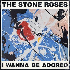Stone-Roses-I-Wanna-Be-Adored-356446