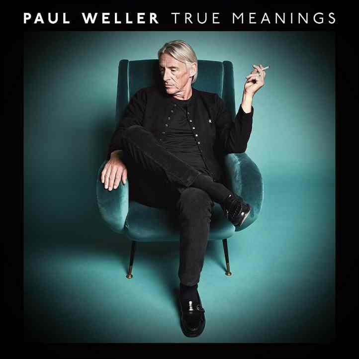 Paul weller - True meanings